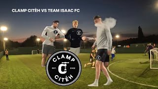 FRIDAY 5IVES EP3 “ITS PAST THEIR BEDTIME” CLAMP CITÈH VS TEAM ISAAC FC [upl. by Benyamin]