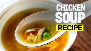 Chicken Soup  How to make classic Chicken Soup [upl. by Niwri]