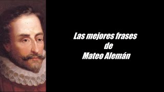 Frases célebres de Mateo Alemán [upl. by Nnalyrehs187]