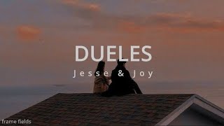 Dueles  Jesse amp Joy  letra  lyrics [upl. by Hannad]