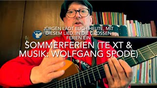 Sommerferien  Text amp Musik Wolfgang Spode  gespielt gesungen und interpretiert von Jürgen Fastje [upl. by Heathcote]