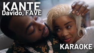 Davido ft FAVE  KANTE KARAOKE [upl. by Olivann176]