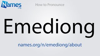 How to Pronounce Emediong [upl. by Farrel]