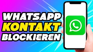 WhatsApp Kontakt blockieren Anleitung 2023 [upl. by Urania]