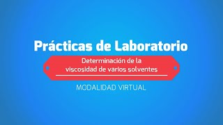 Prácticas de Laboratorio virtual  Determinación de la Viscosidad de varios Solventes [upl. by Judah]