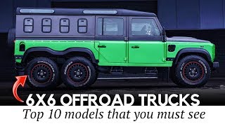 10 Brutal 6х6 Vehicles More Powerful than Ordinary OffRoad Trucks [upl. by Eicirtap]