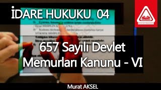 İDARE HUKUKU 04  657 Devlet Memurları Kanunu  VI  Murat AKSEL [upl. by Itnavart]