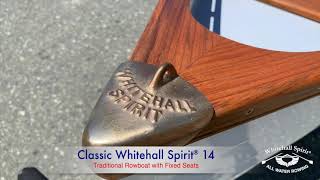 Classic Whitehall Spirit® 14 Traditional Rowboat with Fixed Seats [upl. by Nivrad]