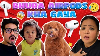 Bhura Airpods Kha Gaya 🐶😧  Bharti Singh  Haarsh Limbachiyaa  Golla [upl. by Milak539]