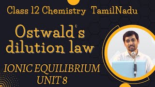 Ostwald’s dilution law  IONIC EQUILIBRIUM  Unit 8  Class 12 Chemisty [upl. by Nomahs592]