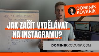 Jak vytvořit byznys na Instagramu aniž byste posílali svoje fotky Kompletní návod Dominik Kovařík [upl. by Esirtal635]