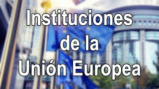 ¿Cuáles son las instituciones de la Unión Europea [upl. by Asilanna702]