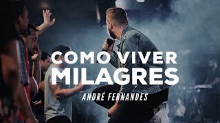 COMO VIVER MILAGRES  ANDRÉ FERNANDES [upl. by Liman]