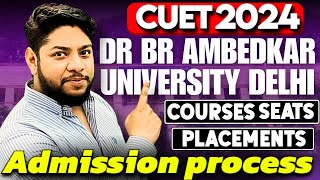 Dr Br Ambedkar University Admission Process 2024💥Courses placements complete review✅ [upl. by Bevon886]