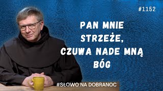 Pan mnie strzeże czuwa nade mną Bóg Franciszek Krzysztof Chodkowski Słowo na Dobranoc 1152 [upl. by Harms524]