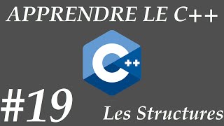 APPRENDRE LE C 19 Les Structures [upl. by Lian]