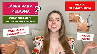 LÁSER PARA MELASMA ¿FUNCIONA CÓMO QUITAR EL MELASMA EN 8 PASOS ¿MEJOR TRATAMIENTO MANCHAS  MÉDICO [upl. by Nnagrom77]