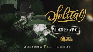 Solita  Video Oficial  Lenin Ramírez y Luis R Conriquez  DEL Records 2022 [upl. by Tail747]