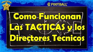 eFootball 2022 Como Funcionan las TACTICAS y los Directores Tecnicos eFootball2022 ⚽ [upl. by Eilsek]