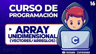 ARRAYS Arreglos Unidimensionales  EJERCICIOS ✅ Curso de Programación en C  16 [upl. by Tandie931]