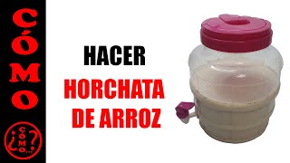 CÓMO Hacer agua de HORCHATA DE ARROZ 🍚🍚 [upl. by Ogait]