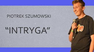 PIOTREK SZUMOWSKI  quotIntrygaquot  20 StandUpów [upl. by Nils]