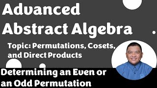 Determining an Even or an Odd Permutation  Permutations  Advanced Abstract Algebra [upl. by Binetta]