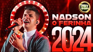 NADSON O FERINHA 2023  REPERTÓRIO NOVO  MÚSICAS NOVAS  ATUALIZADO  CD NOVO 2023 [upl. by Skees895]