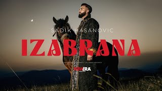 Sadik Hasanovic  Izabrana Official Video [upl. by Ellehcen]