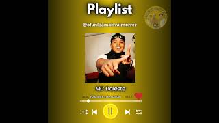 🗣️🎤MC Daleste 🎶 música baladinha de patrão playlist ofunkjamaisvaimorrer 🎤🎶✍️👏💥 [upl. by Atinev]