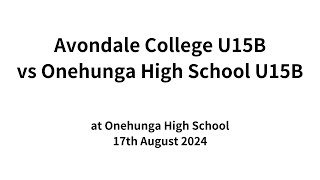 Avondale College U15B vs Onehunga High School U15B 17824 [upl. by Joselow]