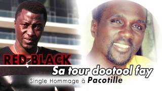 RED BLACK Hommage à PACOTILLE Sa tour dootoul fay AUDIO [upl. by Akins]