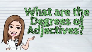 ENGLISH What are the Degrees of Adjectives  iQuestionPH [upl. by Auhel746]