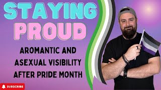 Aromantic and Asexual Visibility After Pride Month [upl. by Binnings]