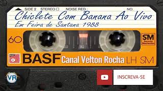 Chiclete com Banana Ao Vivo em Feira de Santana 1988 [upl. by Notxarb]