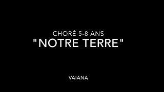 Chorégraphie 5 8 ans quot Notre terrequot Vaiana [upl. by Harewood]