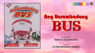 Ang Barumbadong Bus  Kuwentong Pambata  Rene O Villanueva at Jo Ann BerberGando [upl. by Assyla]