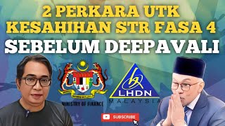 2 PERKARA AKAN SAHIHKAN STR FASA 4 SEBELUM DEEPAVALI [upl. by Turnbull]