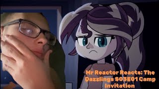 Mr Reactor Reacts The Dazzlings S03E01 Camp Invitation TweenAnimations [upl. by Ecraep164]