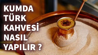 Kumda Türk Kahvesi Nasıl Yapılır [upl. by Ahtelra96]