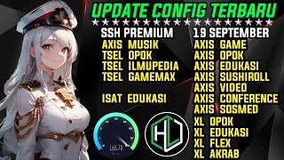 UPDATE  CONFIG HC TERBARU  AXIS GAME TELKOMSEL Xl INDOSAT SSH PREMIUM  19 SEPTEMBER [upl. by Nomed]