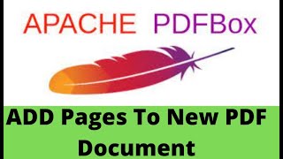 Apache PDF Box Tutorials 2How to Add Pages to PDFDocument  PDPages in Apache PDF Box [upl. by Atsiuqal]