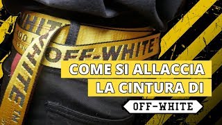 COME ALLACCIARE LA CINTURA OFFWHITE TUTORIAL [upl. by Dnana812]