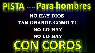 NO HAY DIOS TAN GRANDE COMO TU  medio tono bajo  PISTA PARA HOMBRES  PISTA CON COROS [upl. by Goode]