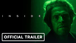 Inside  Official Trailer 2023 Willem Dafoe [upl. by Waers]