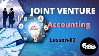 Joint Venture Accounting  Lesson 02  කුප්පිය 👩‍🎓 [upl. by Adni869]