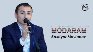 Baxtiyor Mavlonov  Modaram  Бахтиёр Мавлонов  Модарам music version [upl. by Hteik130]