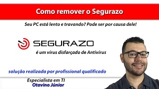 Segurazo Antivírus  Como desinstalar essa praga [upl. by Win]