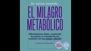 El milagro metabólico Audiolibro de Dr Carlos Jaramillo [upl. by Isleen218]