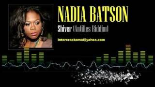 Nadia Batson  Shiver Antilles Riddim [upl. by Niattirb]